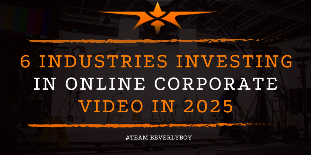 6 Industries Investing in Online Corporate Video in 2025