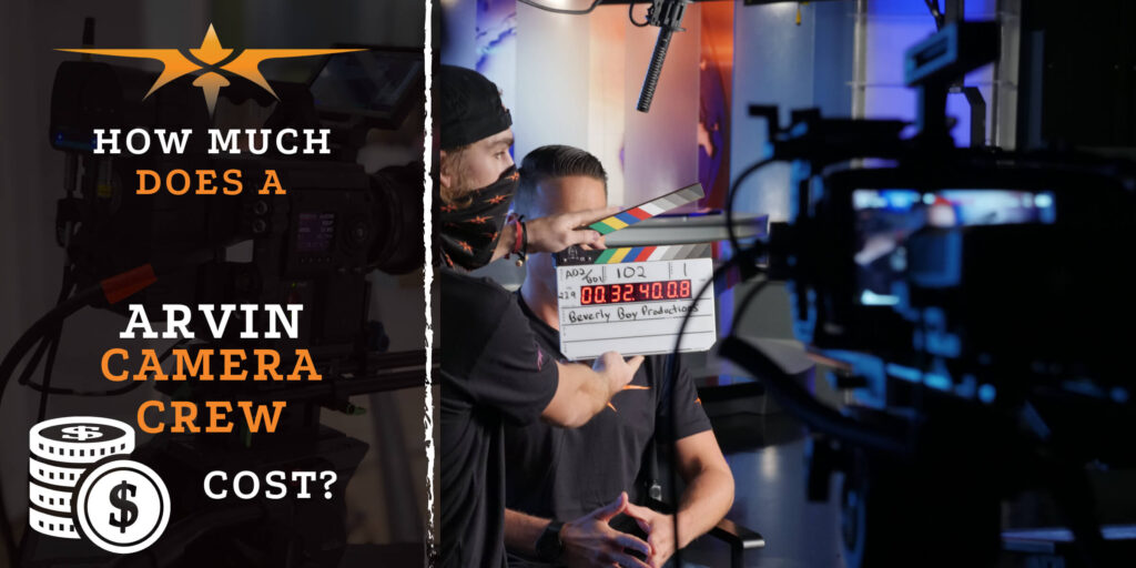 How much does a Arvin camera crew cost