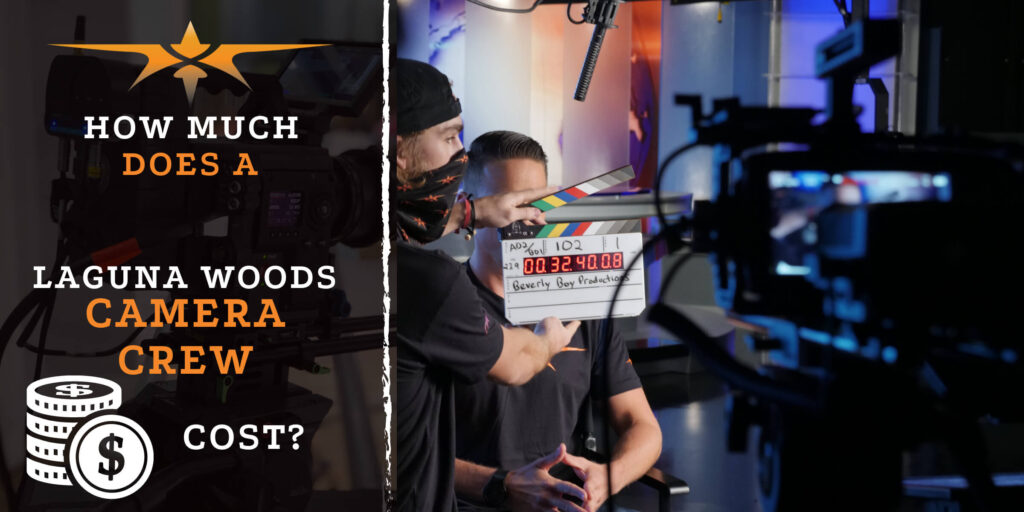 How much does a Laguna Woods camera crew cost