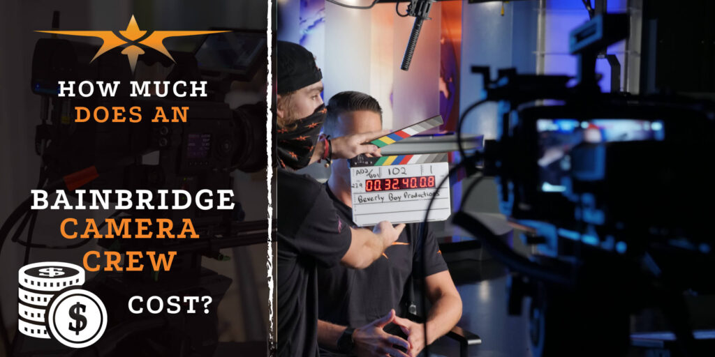 How much does a Bainbridge camera crew cost