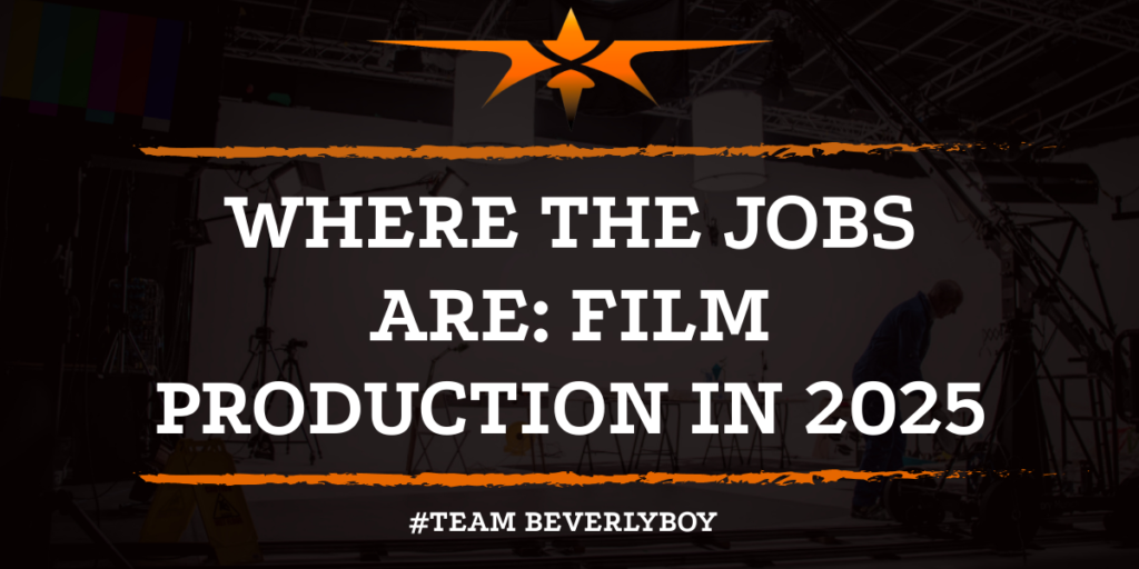 Where the Jobs Are: Film Production in 2025